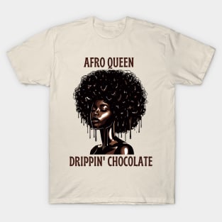 Afro Queen Drippin' Chocolate T-Shirt